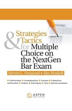 Poza produsului Strategies & Tactics for Multiple Choice on the NextGen Bar Exam - Steven L. Emanuel