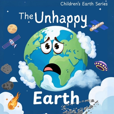 The Unhappy Earth: A Great Gift for Childrens Books In Amazing Kids Books of Nature Early STEM education kids books ages 4-6 -