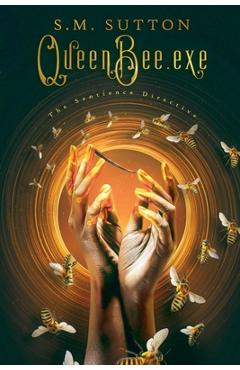 Coperta cărții 'QueenBee.exe - S. M. Sutton'