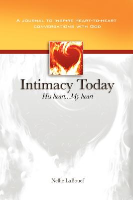 Intimacy Today: His Heart - My Heart - Nellie Labouef