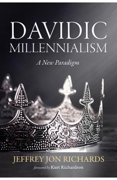 Coperta cărții 'Davidic Millennialism - Jeffrey J. Richards'