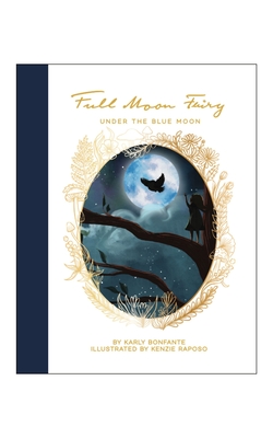 Full Moon Fairy: Under the Blue Moon - Karly Bonfante