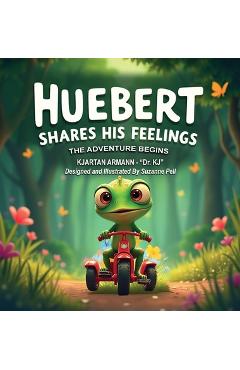 Coperta cărții 'Huebert Shares His Feelings - The Adventure Begins - Kjartan Armann'