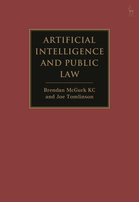 Artificial Intelligence and Public Law - Brendan Mcgurk Kc