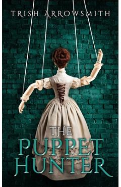 Coperta cărții 'The Puppet Hunter - Trish Arrowsmith'