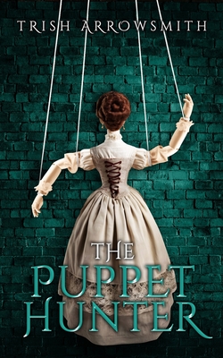 The Puppet Hunter - Trish Arrowsmith