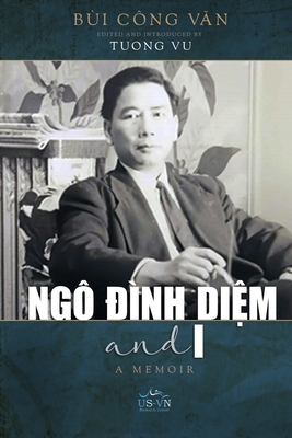 Ngô Đình Diệm and I (softcover) - Cong Van Bui