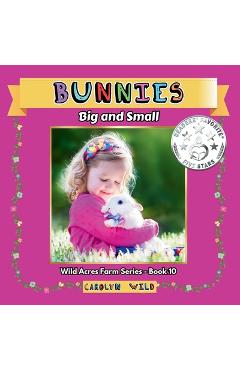 Poza produsului Bunnies: Big and Small - Carolyn Wild