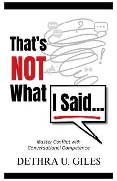 Poza produsului That's Not What I Said - Dethra U. Giles