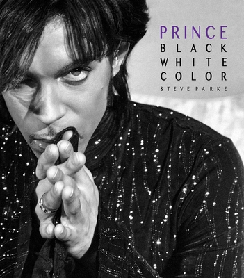 Coperta cărții 'Prince: Black, White, Color - Steve Parke'
