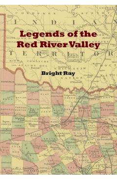 Legends of the Red River Valley - Bright Ray