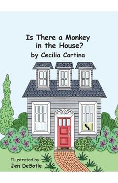 Coperta cărții 'Is there a Monkey in the House? - Cecilia Cortina'