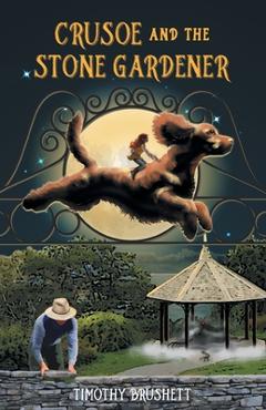 Poza produsului Crusoe and the Stone Gardener - Timothy Brushett