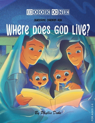 Where Does God Live? - Phyllis Duke