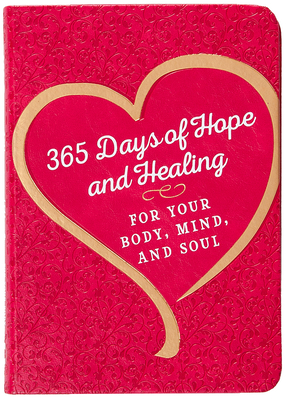 365 Days of Hope and Healing for Your Body, Mind, and Soul - Joan Hunter