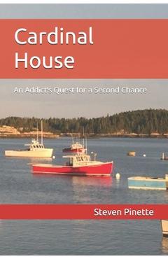 Poza produsului Cardinal House: An Addict's Quest for a Second Chance - Steven R. Pinette
