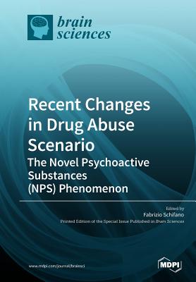 Recent Changes in Drug Abuse Scenario The Novel Psychoactive Substances (NPS) Phenomenon - Fabrizio Schifano