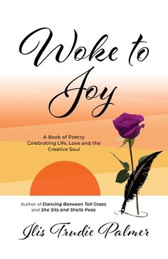 Coperta cărții 'Woke to Joy - Ilis Trudie Palmer'
