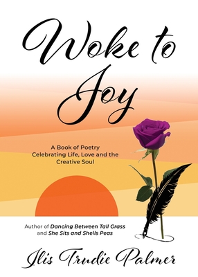 Woke to Joy - Ilis Trudie Palmer