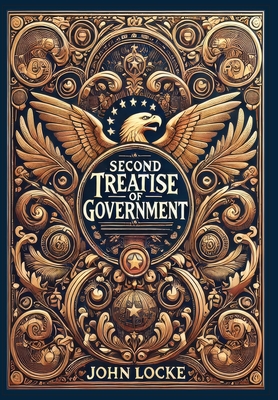 Second Treatise Of Government (Collector's Edition) (Laminated Hardback with Jacket) - John Locke