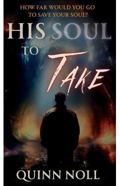 Coperta cărții 'His Soul To Take - Quinn Noll'