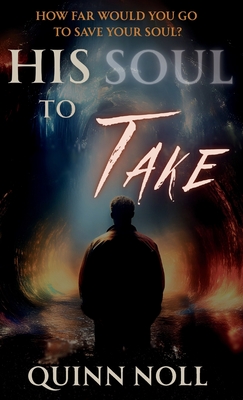 His Soul To Take - Quinn Noll
