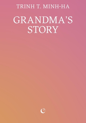 Grandma's Story - Trinh T. Minh-ha