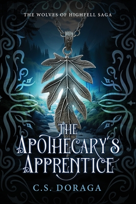 The Apothecary's Apprentice - C. S. Doraga