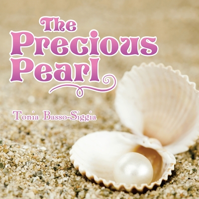The Precious Pearl - Tonia Basso-siggia
