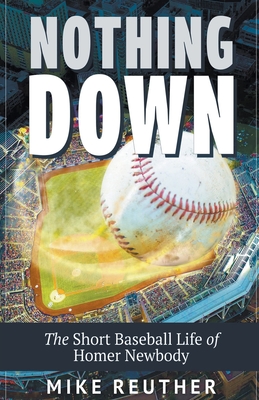 Nothing Down - Mike Reuther