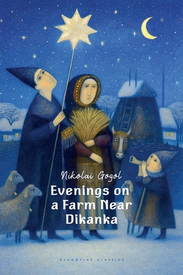 Evenings on a Farm Near Dikanka - Nikolai Gogol