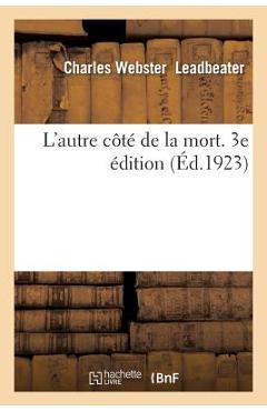 Poza produsului L'Autre Côté de la Mort. 3e Édition - Charles Webster Leadbeater