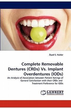 Poza produsului Complete Removable Dentures (Crds) vs. Implant Overdentures (Iods) - Ziyad S. Haidar