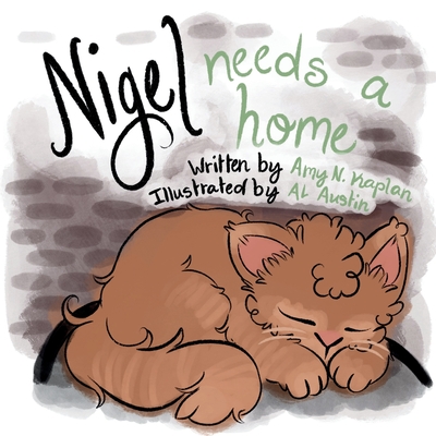 Nigel Needs a Home - Amy N. Kaplan