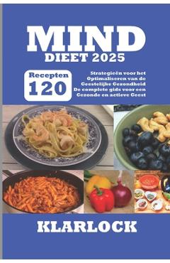 Coperta cărții 'Mind Dieet 2025: 120 Recepten Strategieën voor het Optimaliseren van de Geestelijke Gezondheid De complete gids voor'