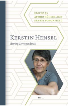 Poza produsului Kerstin Hensel: Literary Correspondences - Astrid Köhler