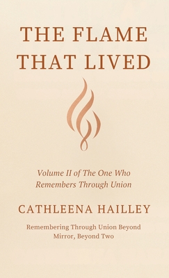 The Flame That Lived - Cathleena Hailley