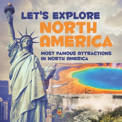 Let's Explore North America (Most Famous Attractions in North America) - 