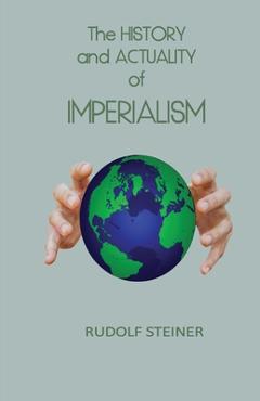 Poza produsului The History and Actuality of Imperialism - Rudolf Steiner