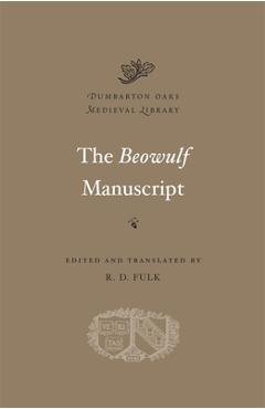 Coperta cărții 'The Beowulf Manuscript: Complete Texts and the Fight at Finnsburg - R. D. Fulk'