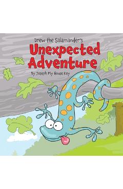 Coperta cărții 'Drew the Salamander's Unexpected Adventure - Joseph Michalski'