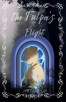 The Tulpa's Flight - Joe Portillo