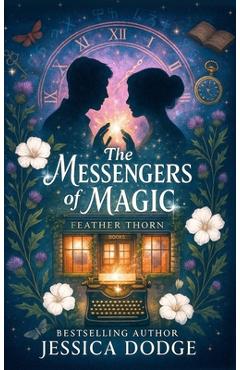 Coperta cărții 'The Messengers Of Magic - Jessica Dodge'
