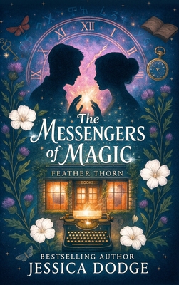 The Messengers Of Magic - Jessica Dodge