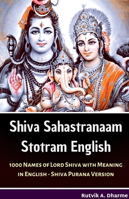Shiva Sahastranaam Stotram English: 1000 Names of Lord Shiva with meaning in English - Shiva Purana Version -