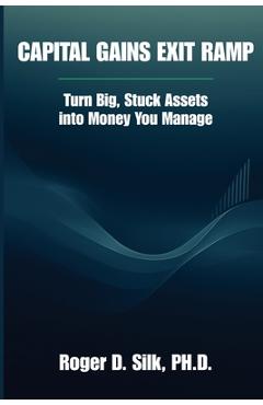 Coperta cărții 'Capital Gains Exit Ramp - Roger D. Silk'