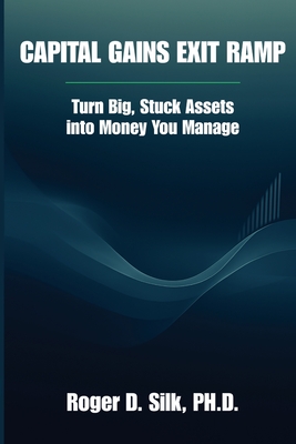 Capital Gains Exit Ramp - Roger D. Silk