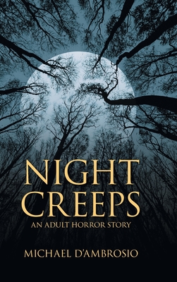 Night Creeps: An Adult Horror Story - 