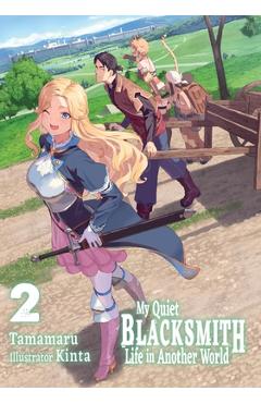 Poza produsului My Quiet Blacksmith Life in Another World: Volume 2 (Light Novel) - 