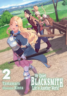 My Quiet Blacksmith Life in Another World: Volume 2 (Light Novel) - 